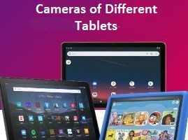 Comparing Displays and Cameras of Different Tablets