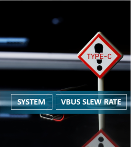 The Risky USB-C Application Devices : Vbus Slew Rate Testing Reveal